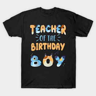 Teacher Of The Birthday Boy Dog Family Party T-Shirt